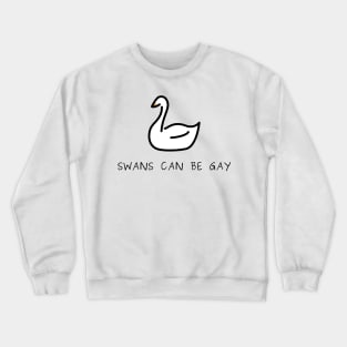 Swans can be gay - reddit Crewneck Sweatshirt